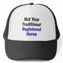 Not Your Traditional Registered Nurse hats by Supernova23 Not Your Traditional Registered Nurse hats