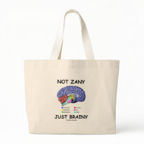 Not Zany Just Brainy (Brain Anatomy Humor) Canvas Bags