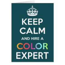 Note Card Keep Calm and hire a Color Expert
