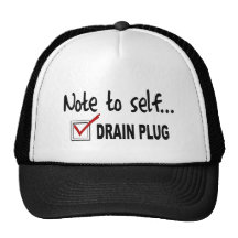 Note to self... Check Drain Plug - funny boating Trucker Hats