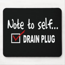 Note to self... Check Drain Plug - funny boating Mousepads