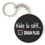 NOTE TO SELF... CHECK DRAIN PLUG KEY CHAIN