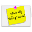 Note To Self Wedding Tomorrow cards by BacheloretteGirl Note To Self Wedding Tomorrow cards