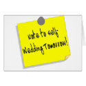 Note To Self (Wedding Tomorrow) cards by CelebrationZazzle Note To Self (Wedding Tomorrow) cards