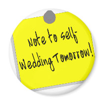 Note To Self (Wedding Tomorrow) magnets