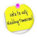 Note To Self Wedding Tomorrow magnets by BacheloretteGirl Note To Self Wedding Tomorrow magnets