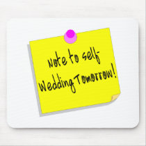 Note To Self Wedding Tomorrow mousepads by BacheloretteGirl Note To Self Wedding Tomorrow mousepads