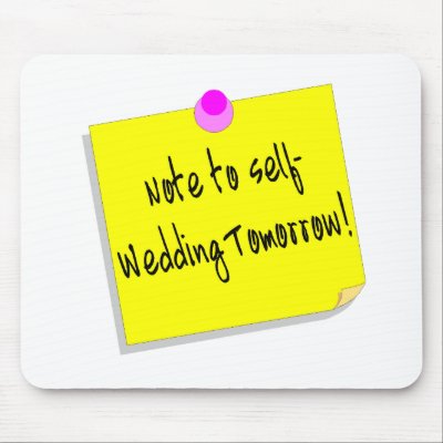Note To Self Wedding Tomorrow Mousepad