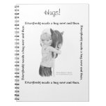 Notebook, Everybody needs a hug now and then!