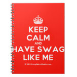 [Crown] keep calm and have swag like me  Notebooks