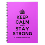 [Crown] keep calm and stay strong  Notebooks