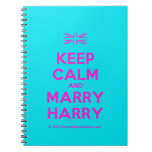 [UK Flag] keep calm and marry harry  Notebooks