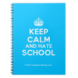 [Crown] keep calm and hate school  Notebooks