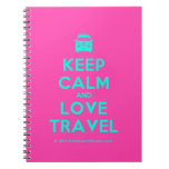 [Campervan] keep calm and love travel  Notebooks