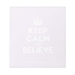 [Crown] keep calm and believe  Notepads