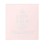 [Crown] keep calm and get traught  Notepads