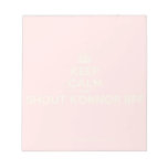 [Crown] keep calm and shout konnor bff  Notepads