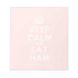 [Crown] keep calm and eat ham  Notepads