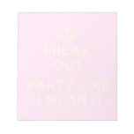 [Dancing crown] freak out and party like u mean it  Notepads