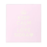 [Crown] keep calm and love sidra [Love heart]  Notepads