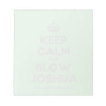 [Crown] keep calm and blow joshua  Notepads