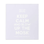 [UK Flag] keep calm and blow up the mosk  Notepads