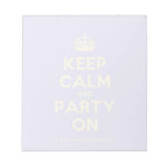[Crown] keep calm and party on  Notepads