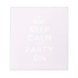 [Dancing crown] keep calm and party on  Notepads