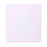 [Crown] keep calm i'm nothing without god  Notepads