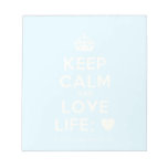 [Crown] keep calm and love life; [Love heart]  Notepads