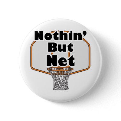 nothin but net basketball hoop pinback button
