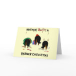 Nothin' Butt A Berner Christmas Card