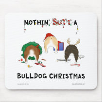 Nothin' Butt A Bulldog Christmas Mouse Mats