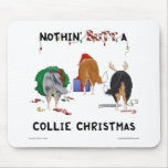 Nothin' Butt A Collie Christmas Mouse Pad