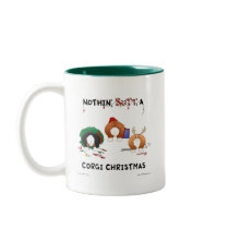 Nothin' Butt A Corgi Christmas Coffee Mugs