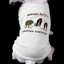 Nothin' Butt A Doberman Christmas pet clothing