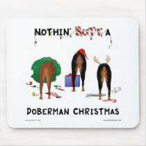 Nothin' Butt A Doberman Christmas Mousepads