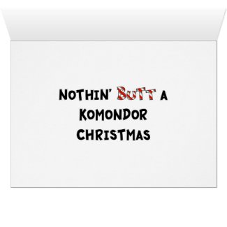 Nothin' Butt A Komondor Christmas Greeting Card