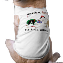 Nothin' Butt A Pit Bull Christmas pet clothing by NothinButtDogs Nothin' Butt A Pit Bull Christmas pet clothing