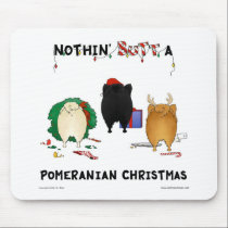 Nothin' Butt A Pomeranian Christmas mousepads