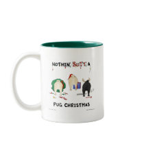 Nothin' Butt A Pug Christmas Coffee Mug