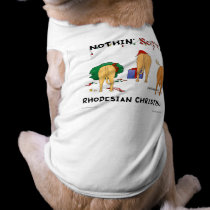 Nothin' Butt A Rhodesian Christmas pet clothing