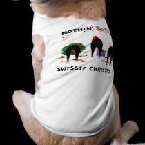 Nothin' Butt A Swissie Christmas pet clothing