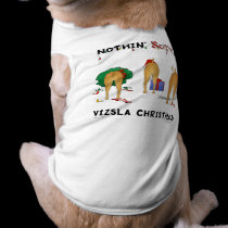 Nothin' Butt A Vizsla Christmas pet clothing