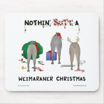 Nothin' Butt A Weimaraner Christmas Mouse Pad