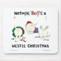 Nothin' Butt A Westie Christmas mousepads by NothinButtDogs Nothin' Butt A Westie Christmas mousepads