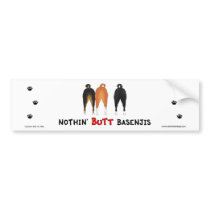 Nothin' Butt Basenjis Bumper Sticker