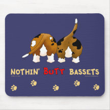 Nothin' Butt Bassets Mouse Pad