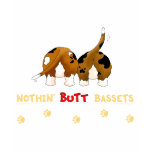 Nothin' Butt Bassets Tees