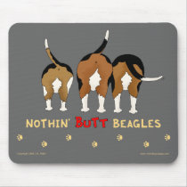 Nothin' Butt Beagles Mousepad
